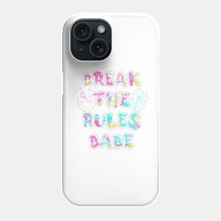 Break the rules babe Phone Case