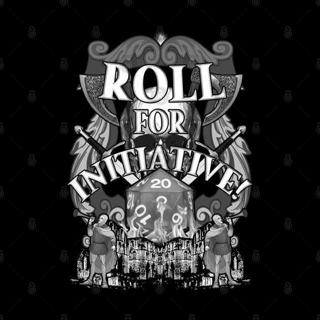 Roll For Initiative! by Hiraeth Tees