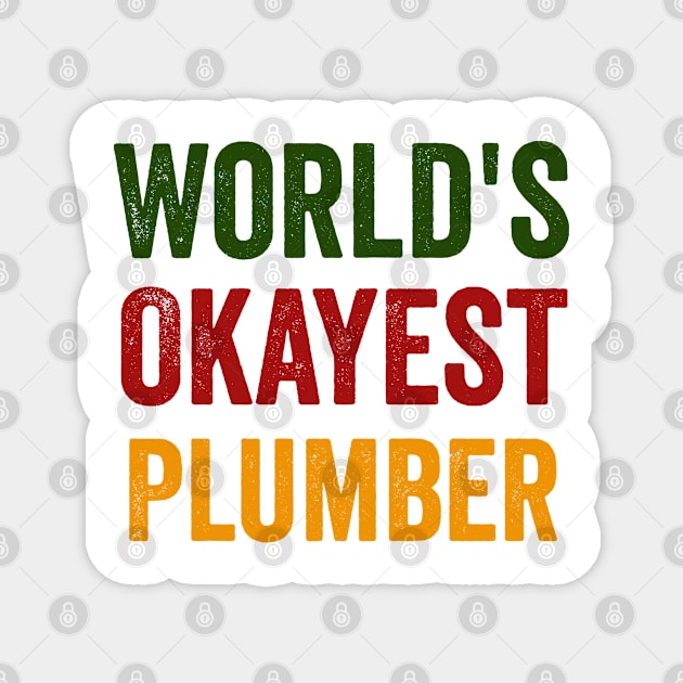 Plumber Funny Gifts Magnet by Sarah Creations