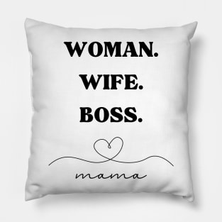 Woman Wife Boss Mamma love Pillow