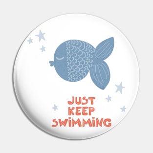 Just keep swimming Pin