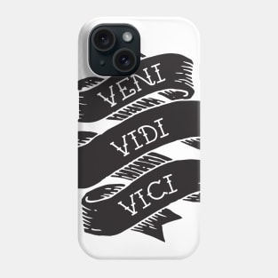 Veni, Vidi, Vici Phone Case