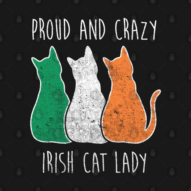 PROUD AND CRAZY IRISH CAT LADY by Tamnoonog