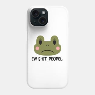 Ew, Peopel - Hilarious frog face -  hate people - frog lover Phone Case