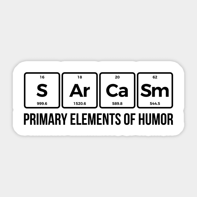Sarcasm Elements Of Humor Periodic Table Graphic T-Shirt Sarcasm Elements Of Humor Periodic Table Graphic T-Shirt