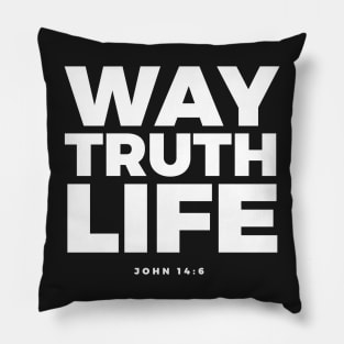 The Way. The Truth. The Life. (John 14:6) Pillow