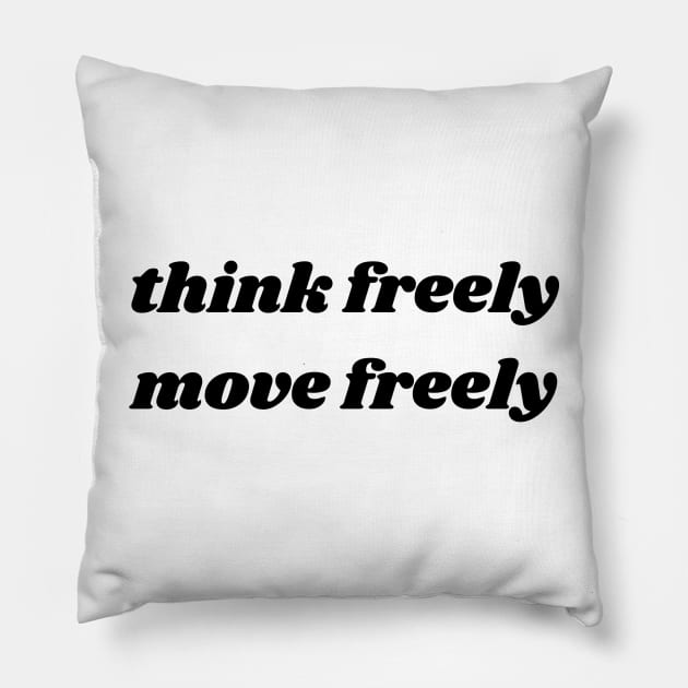 Think Freely, Move Freely Pillow by Fitness in Philosophy