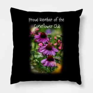 Proud Member Of The Coneflower Club Pillow