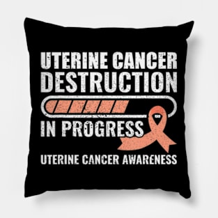 Cancer Destruction In Progress Uterine Cancer Awareness Pillow