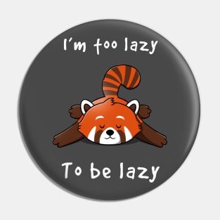 Lazy Red Panda Pin