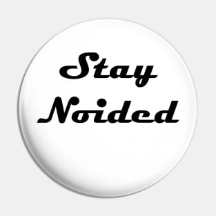 Stay Noided Black Magneto Font Pin