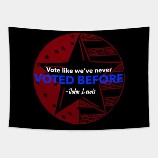 john lewis Lewis Vote like we've never voted before  ELECTION 2020 Tapestry