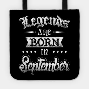 Legends are born in September Tote