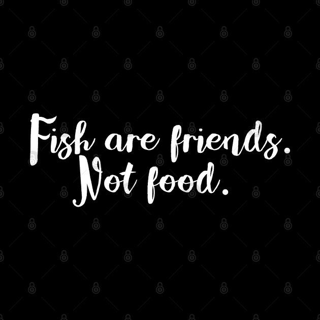 Fish are friends. Not Food. by giovanniiiii