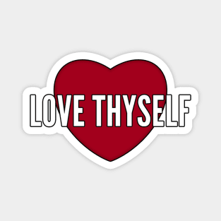 Love thyself Magnet