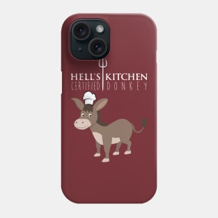Hell's Kitchen - Certified Donkey Phone Case
