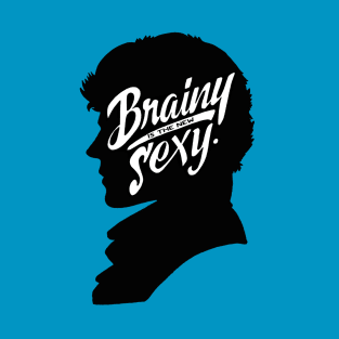 Brainy is The New Sexy T-Shirt