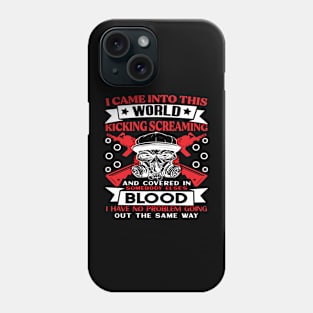 I came into this world screaming Preppers quote Phone Case