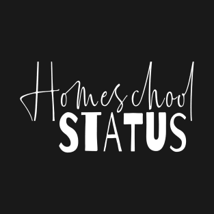 Homeschool status, unschool, worldschool design T-Shirt