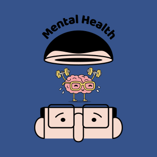 Mental health T-Shirt