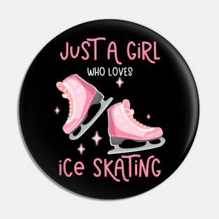 Just A Girl Who Loves Ice Skating Pin