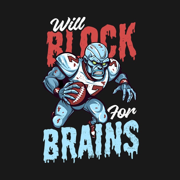 Football Halloween Shirt | Will Block For Brains by Gawkclothing