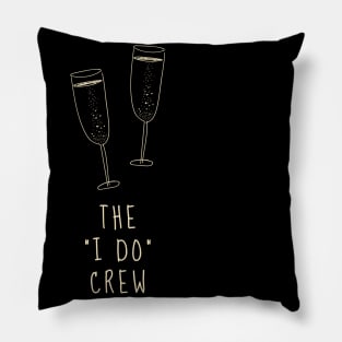 The "I Do Crew" Pillow