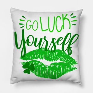 Go Luck Yourself on St. Patricks Day Pillow