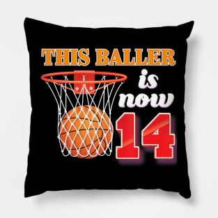 This Baller Is Now 14 Years Old 14Th Birthday Basketball Boy Pillow