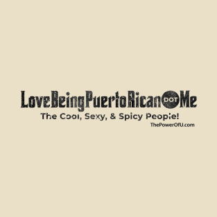 LoveBeingPuertoRican dot Me T-Shirt