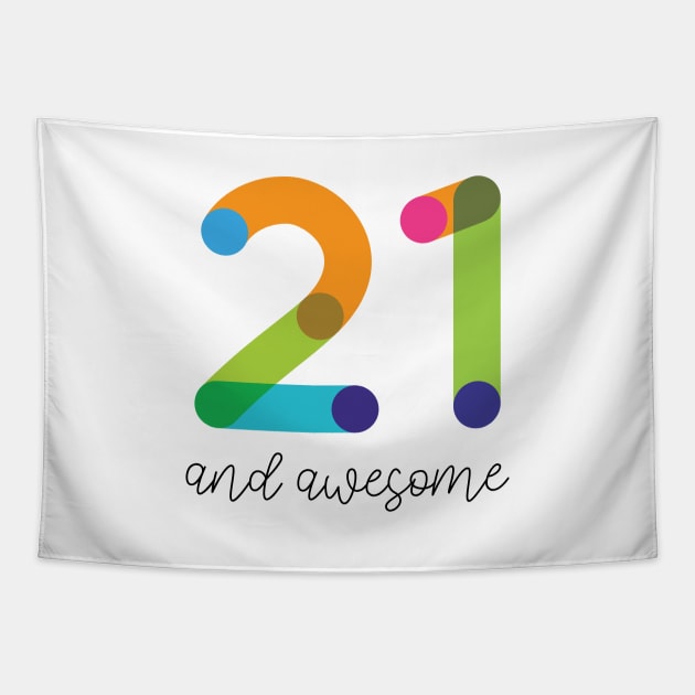 21 and Awesome! Tapestry by VicEllisArt