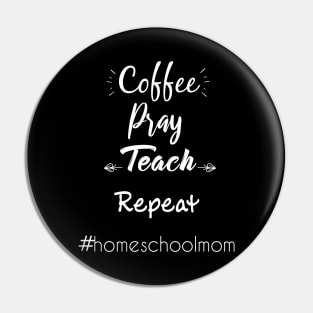 coffee pray teach repeat homeschool mom Pin