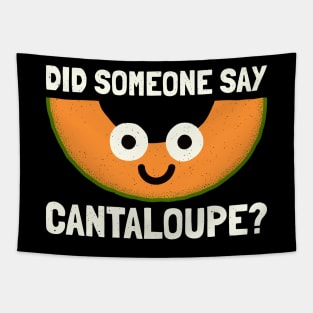 Did Someone Say Cantaloupe? - Cantaloupe Melon Tapestry