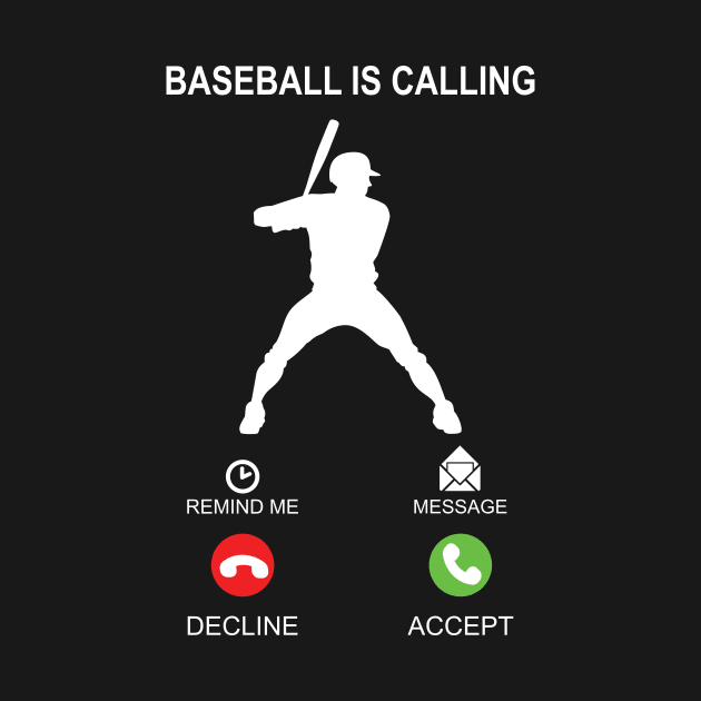 Baseball is Calling Funny Baseball Saying by POS