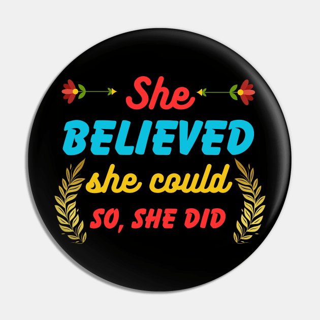 She Believed She Could So She Did Pin by Syntax Wear