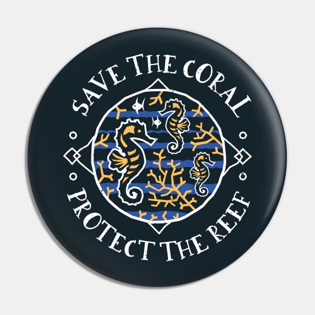 Save The Coral Protect The Reef Pin by bangtees