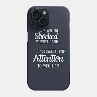 If You Are Shocked Phone Case