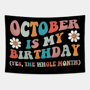 October Is My Birthday The Whole Month Retro Tapestry