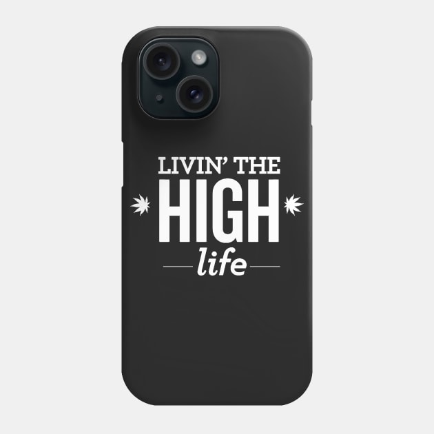 Livin'The High Life Phone Case by Brucento