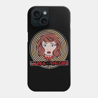 Ultra Violence Phone Case