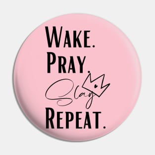 wake pray slay repeat Pin