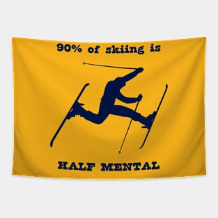 90% of skiing is Half Mental Tapestry