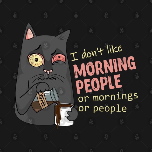 I don't like morning people. Or mornings. Or people. by ActiveNerd