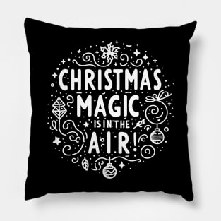 Christmas Magic is in The Air! Pillow