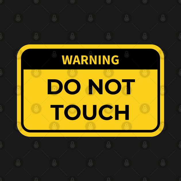 warning: do not touch by in leggings