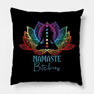 Funny Namaste Bitches Spiritual Sarcasm Zen Yoga Lover Pillow