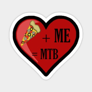 Pizza And Me Are MTB Magnet