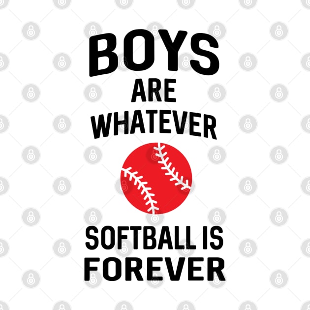 Boy Whatever Softball Is Forever by hothippo