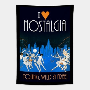 I Love Nostalgia – Young Wild & Free! Tapestry