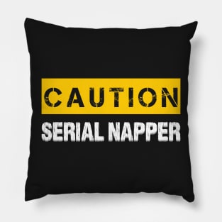 Caution : Serial Napper Pillow